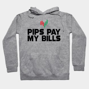 Forex Trader - Pips pay my bills Hoodie